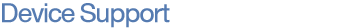 Device Support